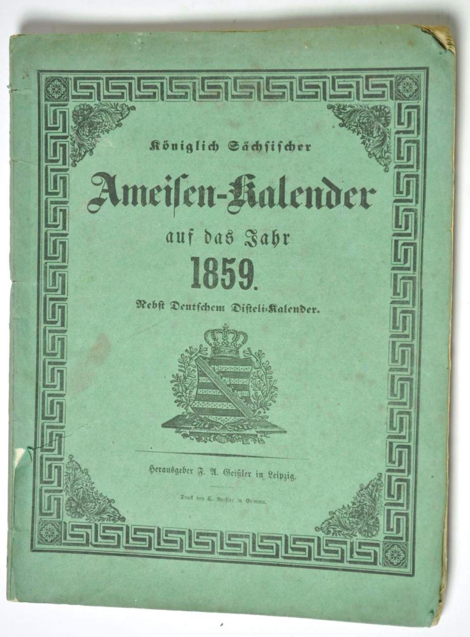 Königlich Sächsischer Ameisen-Kalender auf das Jahr 1859